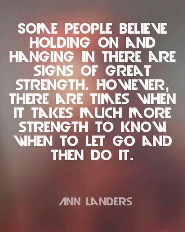 15 Letting Go Of Someone You Love Quotes