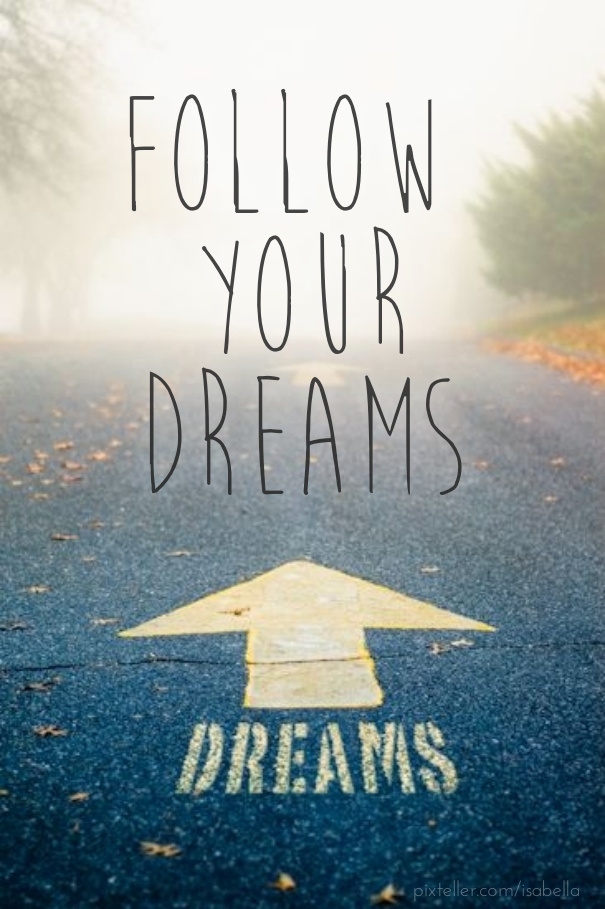 25 Quotes about Following Your Dreams & Get Success