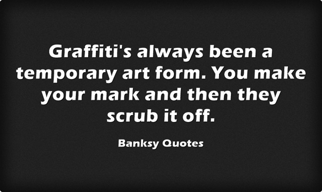 Banksy Quotes Graffitis