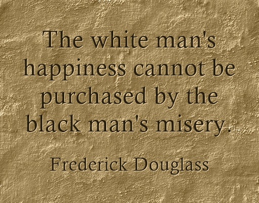 White man black man quote by Frederick