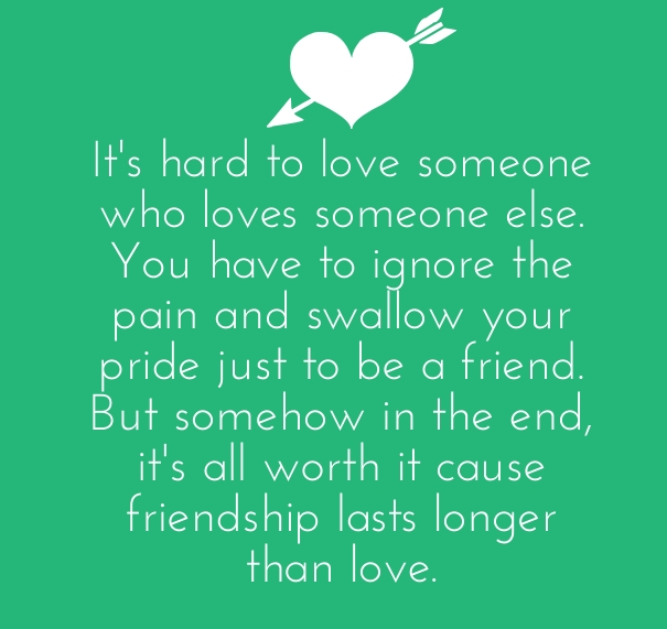 Quotes about loving someone who loves someone else