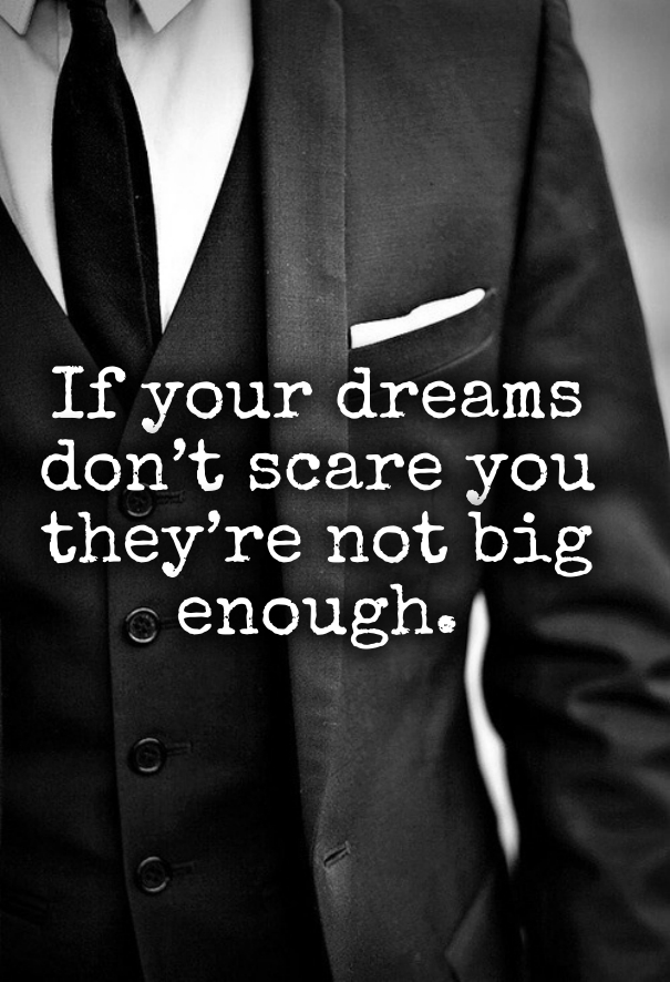 big dreams fear quotes and sayings to chase them