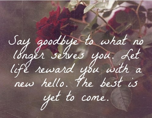 say goodbye to bad times and welcome to good days quotes