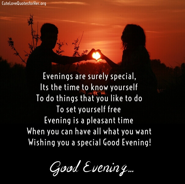 60 Good Evening Love Quotes Messages And Poems