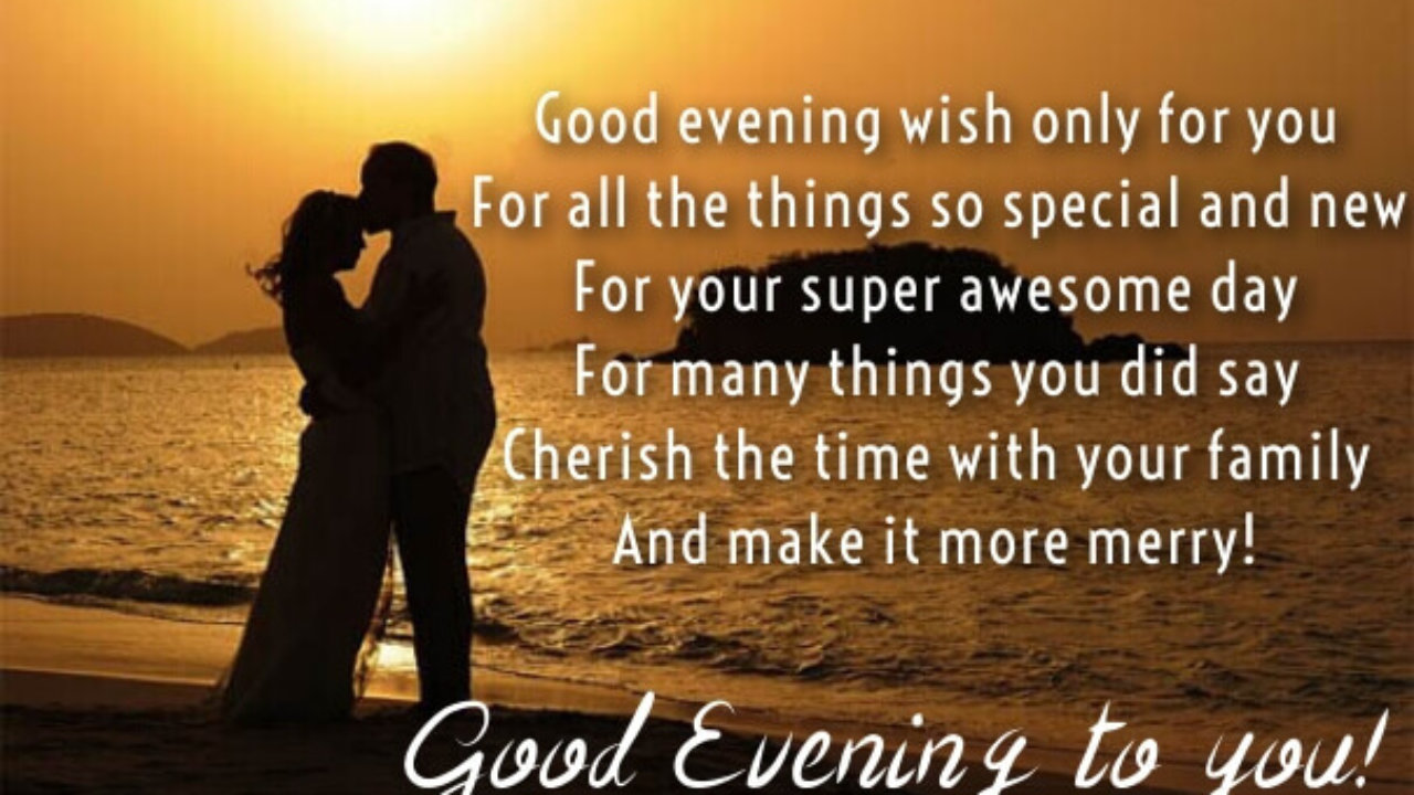 25 Good Evening Love Quotes, Messages and Poems (2023)