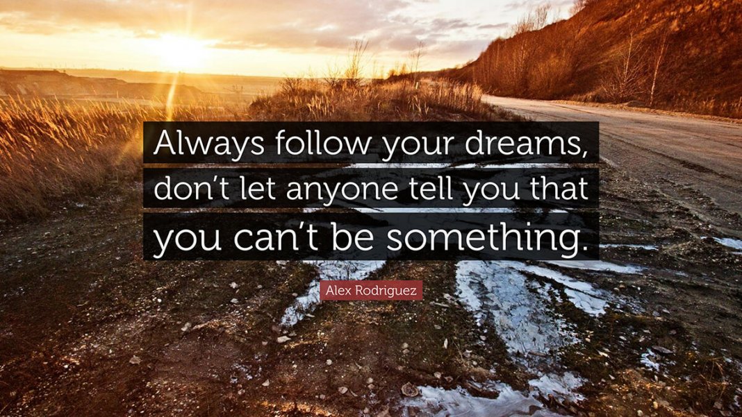 25 Quotes About Following Your Dreams And Get Success